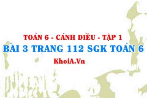 Bài 3 trang 112 SGK Toán 6 tập 1 Cánh Diều